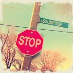 Stop Assumption